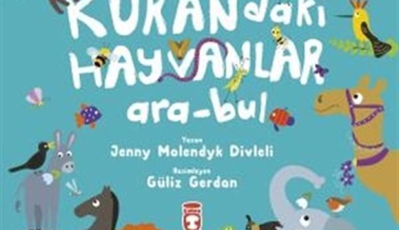 Kur'an'da Geçen Hayvanlar ve Anlamları