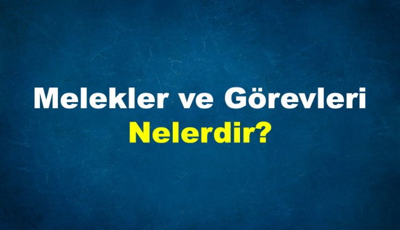 Melekler ve Görevleri